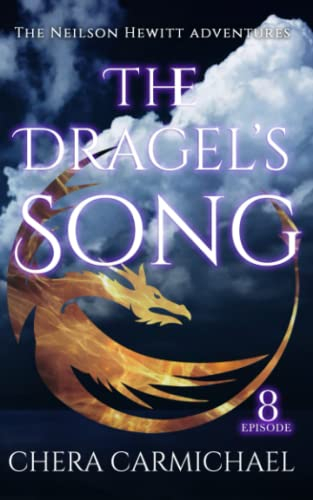 The Dragel's Song: Episode 8: Neilson Hewitt