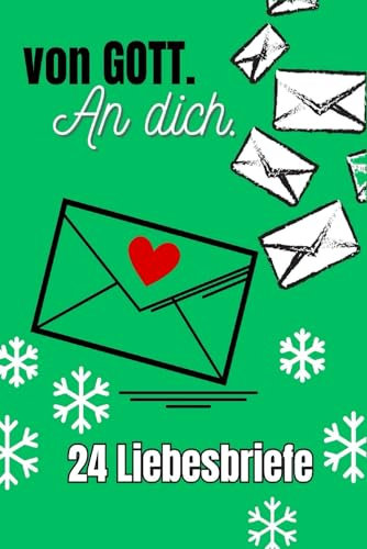 24 Liebesbriefe von Gott: Ein Adventskalender