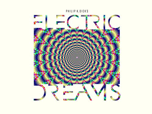 Philip K. Dick's Electric Dreams