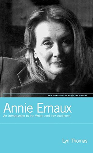 Annie Ernaux: An Introduction to the Writer and Her Audience (New Directions in European Writing) by Lyn Thomas (1999-01-01)