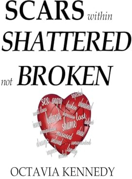 SCARS within: SHATTERED not BROKEN