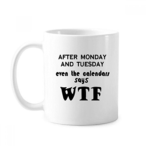 Kaffeetasse mit englischem Wort „Montag Dienstag“ WTF Keramik Kaffee Porzellan Tasse Geschirr