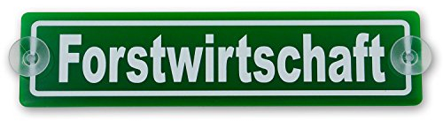 Schilderio Saugnapfschild Schild Forstwirtschaft Acrylschild grün 3mm, ca.20x5 cm für Scheibeninnenbefestigung