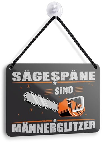 Blechschild SÄGESPÄNE SIND MÄNNERGLITZER 18x12cm - Lustiges Kettensägen Metallschild - Vintage Handwerker Wanddeko mit Kordel & Saugnapf - Werkstatt Schild für Schreiner - Heimwerker Geschenk