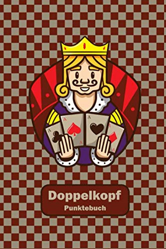 Doppelkopf Punktebuch: Notizbuch zum Eintragen der Punkte mit Vordruck I König mit Assen