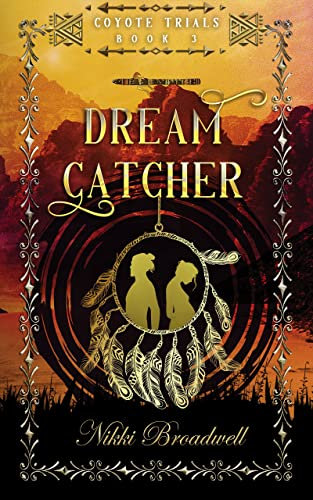 Dream Catcher: Coyote Trials Book 3 (English Edition)