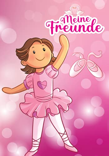 Meine Freunde: Ballerina Freundebuch für Mädchen. Geschenk für Grundschulkinder 1. Klasse / erstes Schuljahr