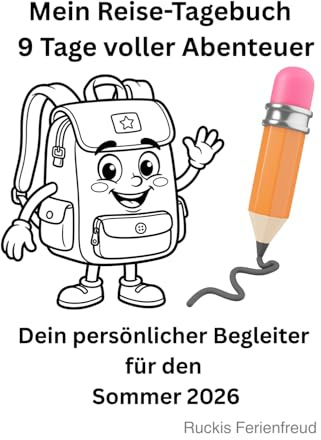 Mein Reise-Tagebuch – 9 Tage voller Abenteuer: Dein persönlicher Begleiter für den Sommer 2026