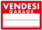 Cartello Vendesi Garage f.to 35x25cm - Realizzato su Plastica rigida compatta sp. 1 mm – Ideale per essere posizionato all’aperto.