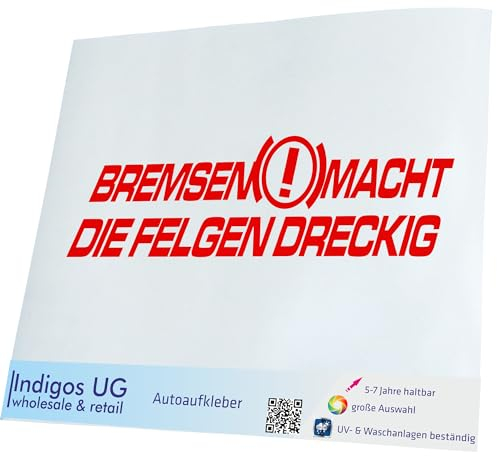INDIGOS UG Auto Aufkleber Auto - 210x60 mm - Bremsen Macht die Felgen dreckig - rot - Selbstklebender Sticker für Auto, Fenster, Bus oder LKW