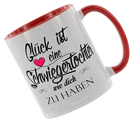 Glück ist eine Schwiegertochter wie dich zu haben. NEU Kaffeetasse mit Motiv, Tasse mit Druck, auch individuell mit Spruch, Foto, Wunschtext, Wunschname (Rot)