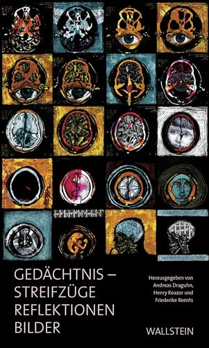 Gedächtnis: Streifzüge, Reflektionen, Bilder