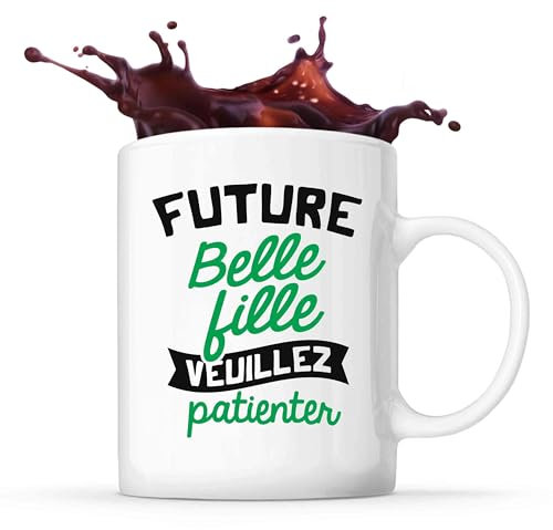 Otshirt Tasse Future belle-fille veuillez patienter | Mug | Idée Tasse Personnalisable Cadeau Anniversaire Fête Original Famille Travail Départ Collègue Retraite Noël.