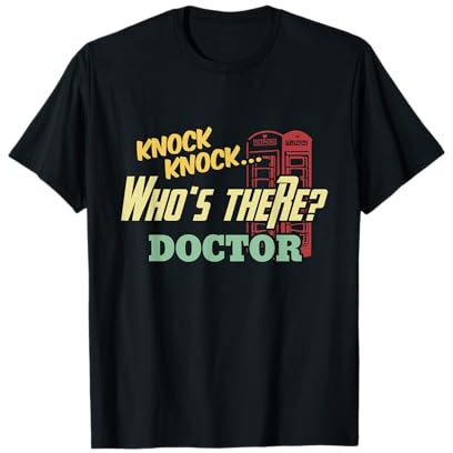 Knock Knock Who's There Doctor - Funny Doctors Joke Day Gift T-Shirt