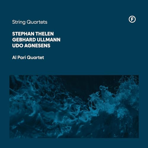Stephan Thelen; Gebhard Ullmann; Udo Agnesens: String Quartets
