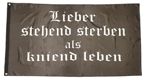 Fahne Flagge Lieber stehend sterben als kniend leben - 90 x 150 cm