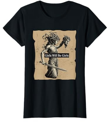 Girl Will Be Girls Medusa Kopf des Perseus Girls Empowerment T-Shirt
