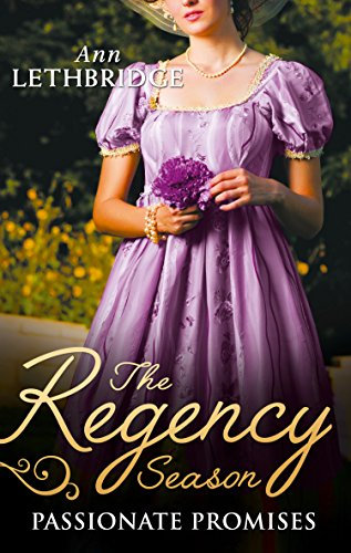 The Regency Season: Passionate Promises: The Duke's Daring Debutante / Return of the Prodigal Gilvry (English Edition)