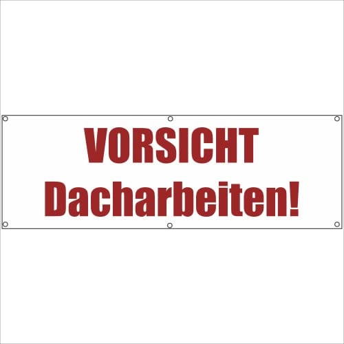 Indigos UG - Plane wasserdicht Gerüstplane - p052 - Vorsicht Dacharbeiten - Banner - 200 cm x 67 cm - Baustelle, Garten, Zaun oder Veranstaltung im Sommer - Werbeplane, Werbung