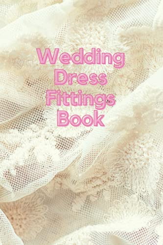 Wedding dress fitting book: A5 lined , space for up to 45 clients with multiple fittings for each.