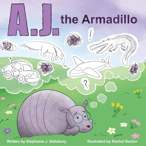 A.J. the Armadillo (Animals with Issues, Band 2)
