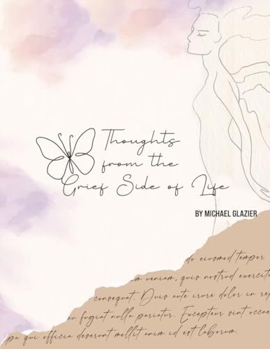 Thoughts From the Grief Side of Life