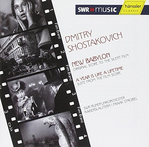 Dmitri Shostakovich: Film Scores - New Babylon & A Year Is Like a Lifetime