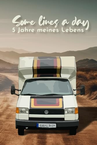5 Jahre meines Lebens - Vanlife - Minimalistisches 5 Jahres Tagebuch (A5) mit Kalenderseiten für jeden Tag - inklusive 29. Februar: Erinnerungen & ... Motivation, Achtsamkeit & Glück finden