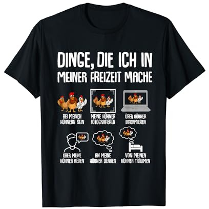 Dinge Die Ich Im Meiner Freizeit Mache Hühner Landwirt Huhn T-Shirt