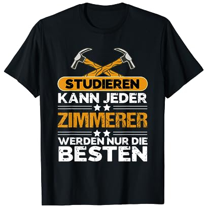 Zimmermann u. Holzhandwerker Geschenkideen Zimmermann Zimmerer Studieren kann jeder T-Shirt Schwarz S Klassisch Arbeitskleidung Langarm Crew-Kragen Klassische Passform Standardlänge