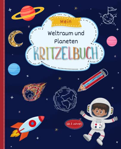 Weltraum und Planeten Kritzelbuch:: Malbuch für Kinder ab 3 Jahre mit Planeten und Weltall
