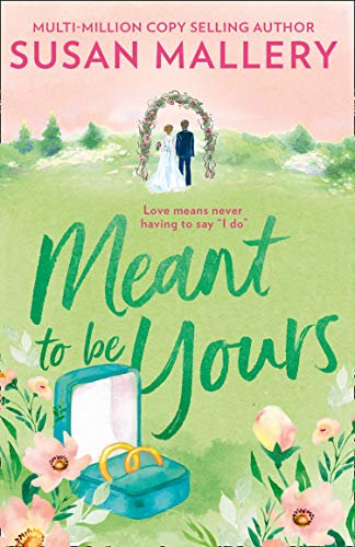 Meant To Be Yours: A Heartwarming Romance Perfect for Fans of Virgin River (Happily Inc, Book 5) (English Edition)