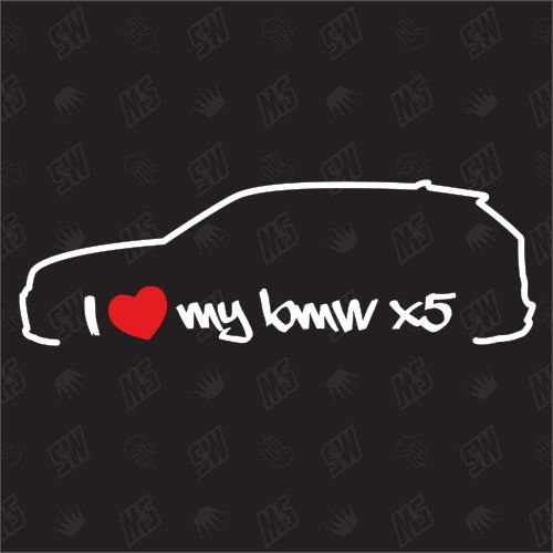 speedwerk-motorwear I Love My X5 - E70 Sticker, Bj.06-12