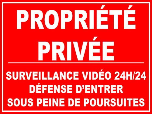 Panneau propriété privée surveillance 24h/24, défense d'entrer sous peine de poursuite