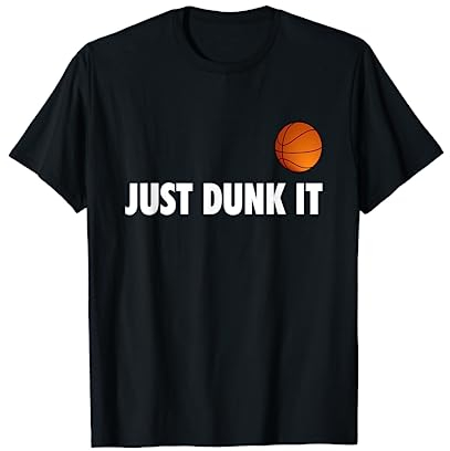 Just Dunk It Basketball Design für einen Basketball Fan T-Shirt