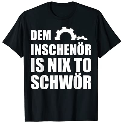 Herren Dem Ingenör is nix to schwör für Maschinenbau Studenten T-Shirt