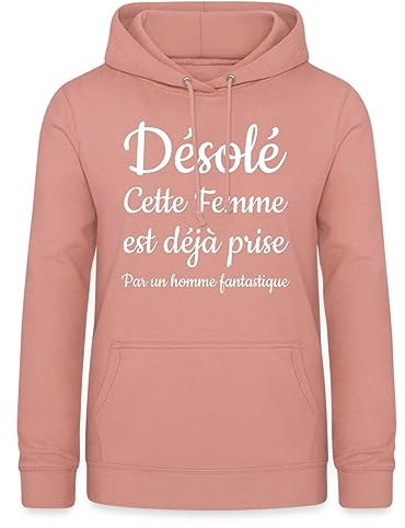 Spreadshirt Désolé Cette Femme Est Déjà Prise Idée Cadeau Sweat À Capuche Femme, M, Rose poudré