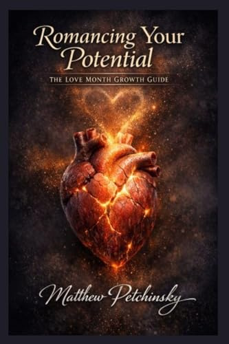 Romancing Your Potential: The Love Month Growth Guide