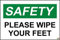 Safety First Please Wipe Your feet Sign - Self Adhesive Sticker 300mm x 200mm