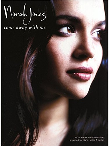 Norah Jones: Come Away With Me (PVG). Für Klavier, Gesang & Gitarre(mit Griffbildern)