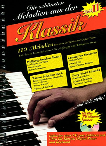 Die schönsten Melodien aus der Klassik: 110 Melodien bearbeitet für Klavier und Digital-Piano