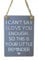 Mini Metal Hanging Sign - I cant Say I love you Enough
