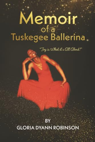 Memoir of a Tuskegee Ballerina: Joy Is What It's All About