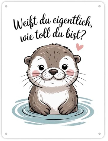 speecheese Metallschild XL in 21x28 cm Otter | - weißt du eigentlich, wie toll du bist Lustiges Schild für Tierfreunde und Deko-Liebhaber