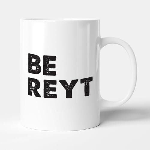 Victorian Printing Co - Be Reyt - Funny Yorkshire Saying Slang Gift Mug, Ceramic, 11fl.oz.