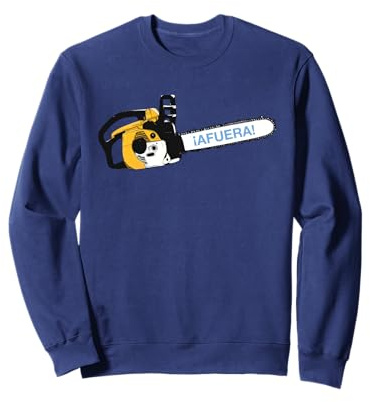 Afuera Kettensäge - Argentinien Milei Sweatshirt