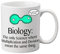 Biology: The Only Science Where Multiplication and Division mena The Same Thing Mug