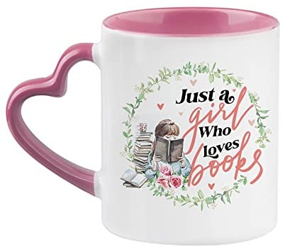 Just a Girl who Loves Books, Reading Lover, for Girls Coffee Tea Cocoa Soup Daily use Mug Ceramic Heart Handle Coffee Mug. (Pink)