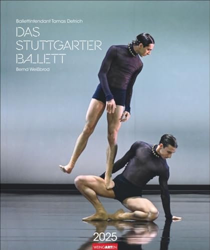 Stuttgarter Ballett - Kalender 2025 - Weingarten-Verlag - Wandkalender mit spektakulären Aufnahmen - 46 cm x 55 cm