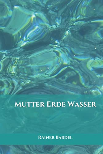 Mutter Erde Wasser